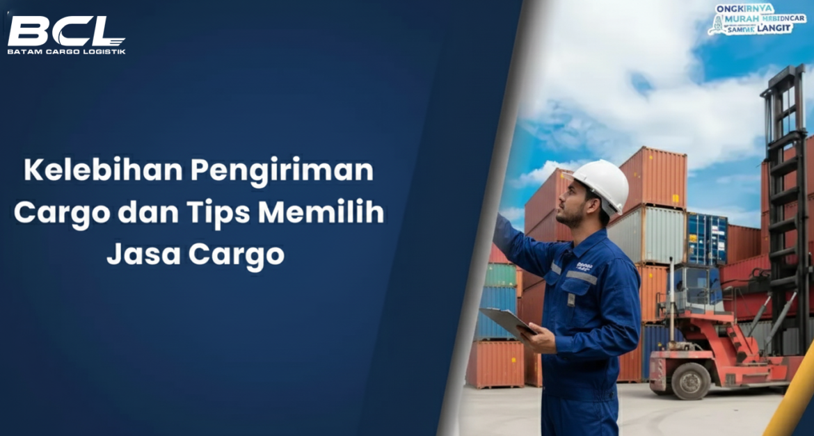 Mengenal Pengiriman Kargo dan Keunggulannya