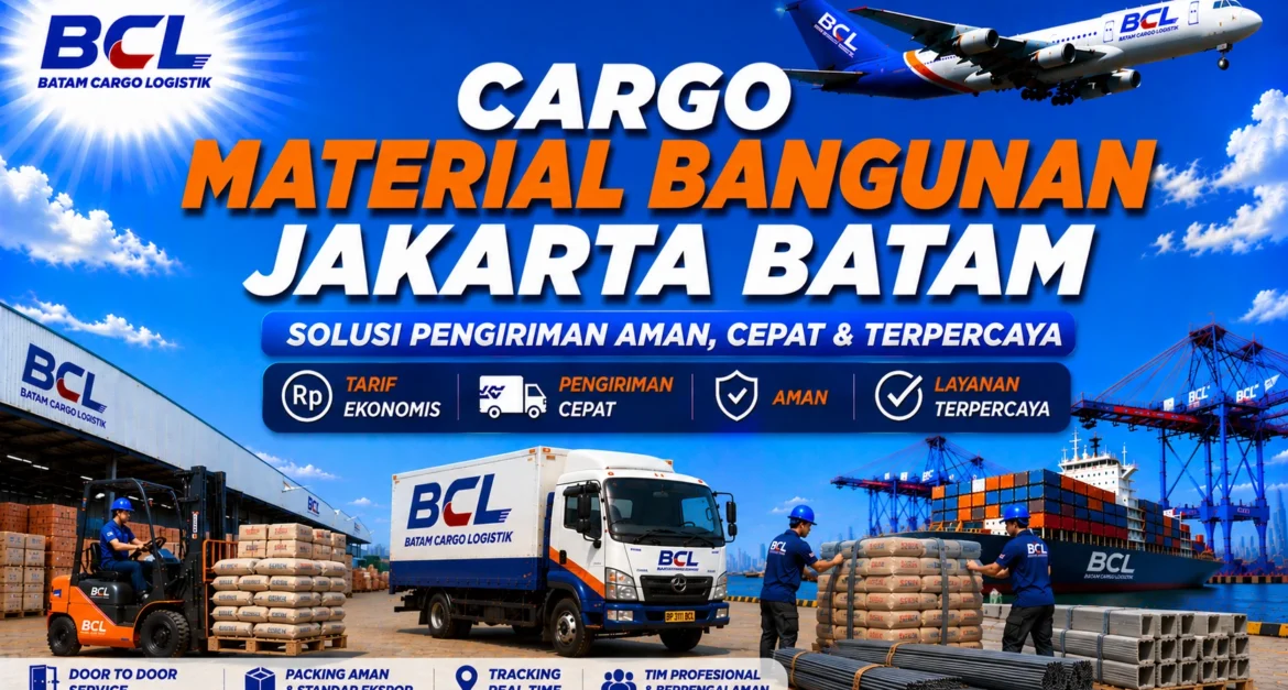Cargo material bangunan Jakarta Batam
