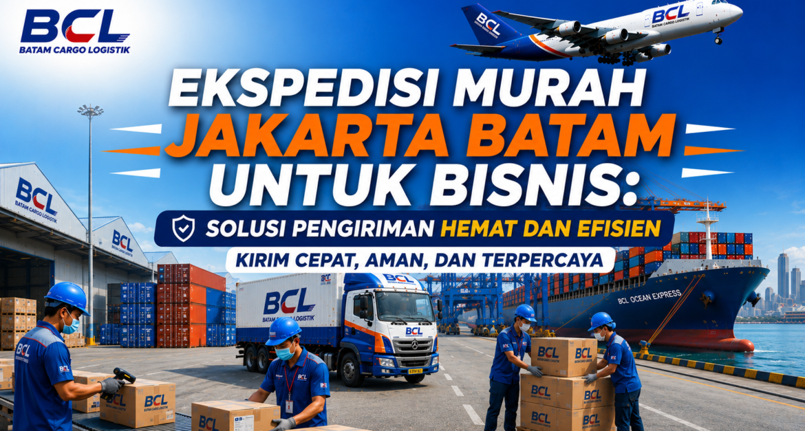 Ekspedisi Murah Jakarta Batam