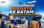 Jasa Ekspedisi Jakarta ke Batam Termurah dan Terpercaya
