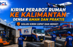 Kirim Perabot Rumah ke Kalimantan dengan Aman dan Praktis