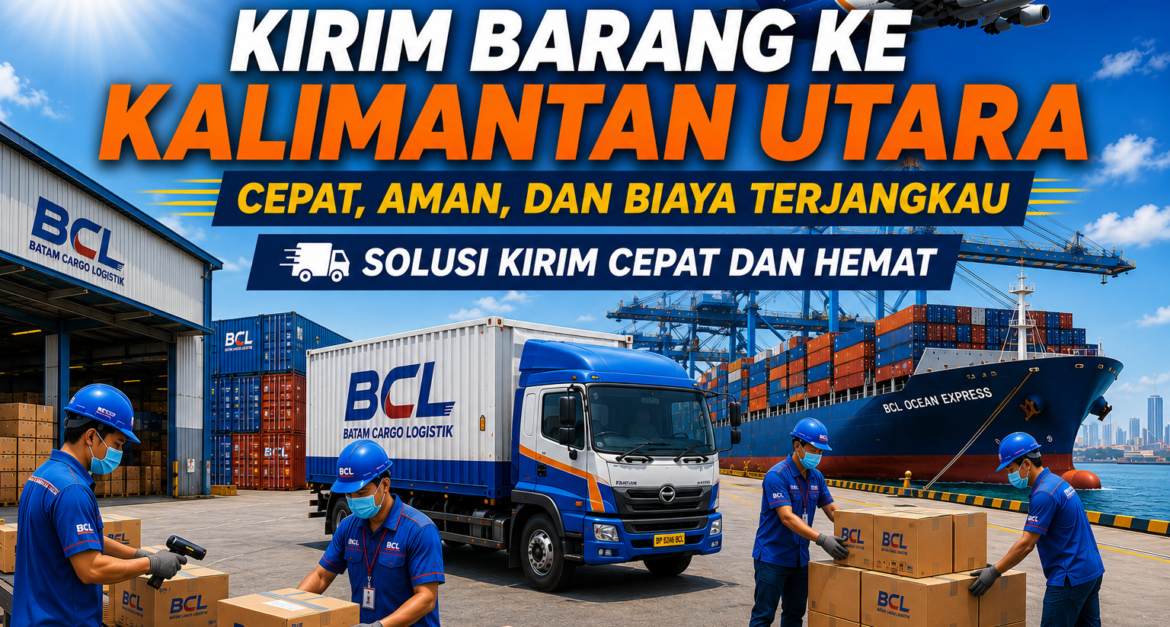 kirim barang ke kalimantan utara