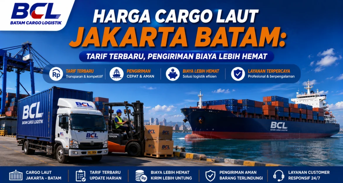 Harga Cargo Laut Jakarta Batam