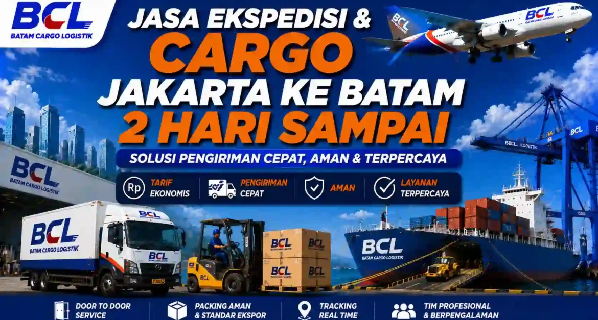 Jasa Ekspedisi & Cargo Jakarta Ke Batam 2 Hari Sampai
