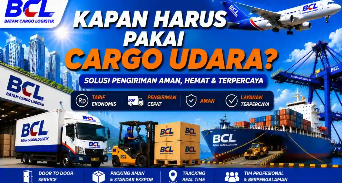 Kapan Harus Pakai Cargo Udara